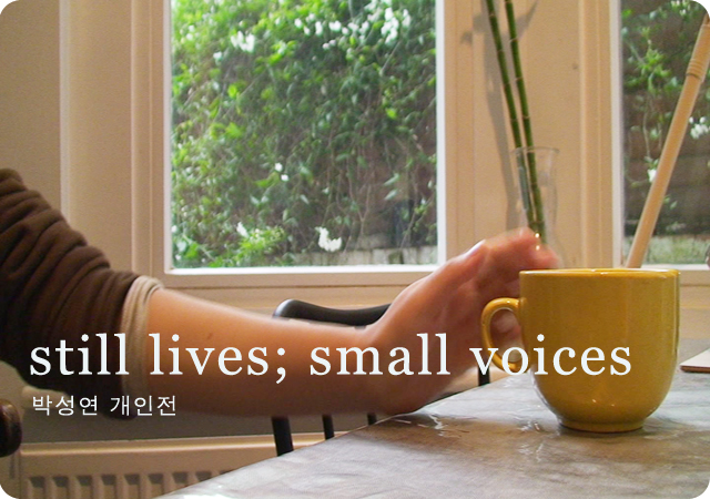 still lives; small voices